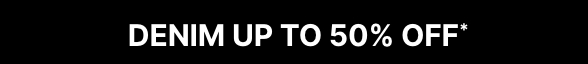 Up to 50% off Jeans