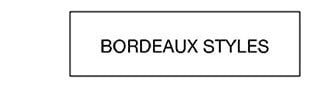 BORDEAUX STYLES