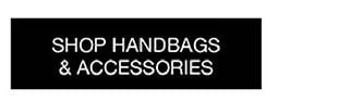 Shop Handbags And accessories