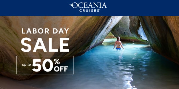 Labor Day Sale: Up to 50% Off Oceania Cruises!