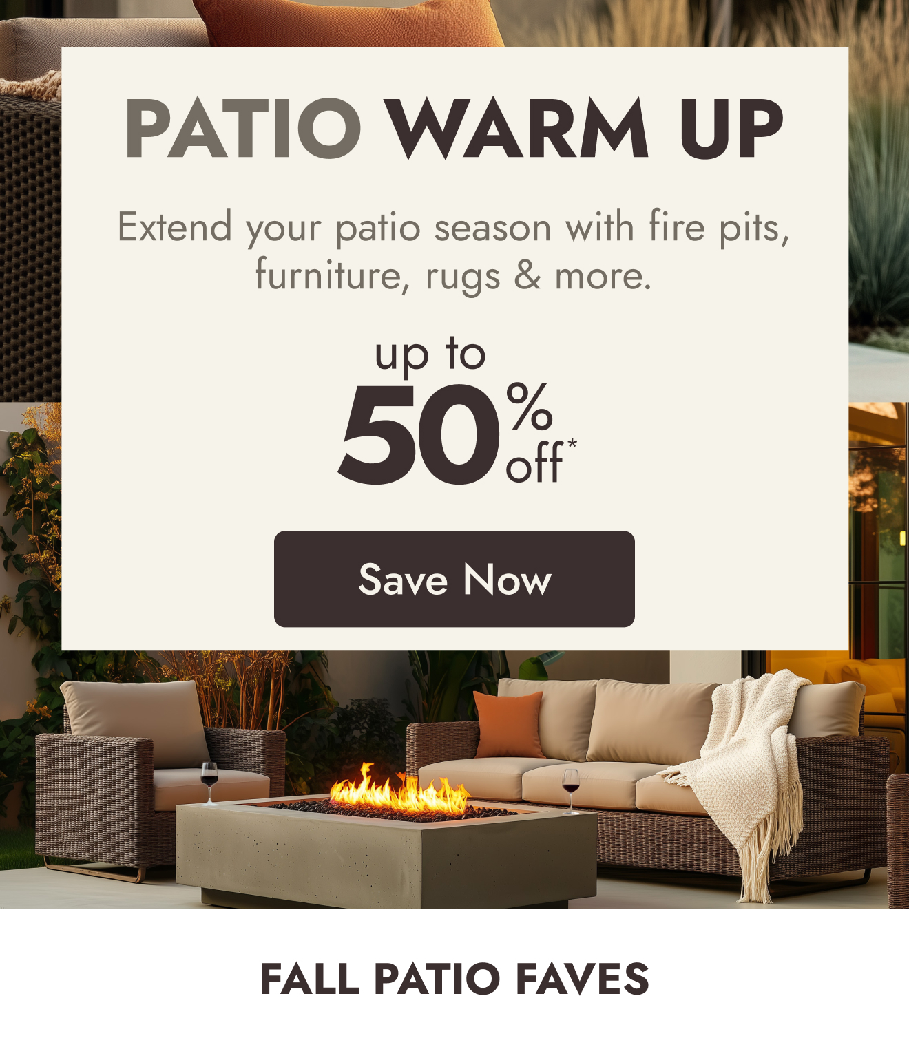 Your patio warm-up starts NOW