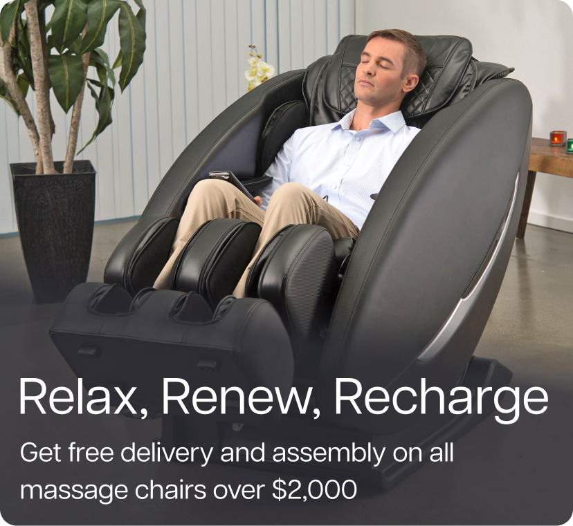 Relax, Renew, Recharge. Get free delivery and assembly on all massage chairs over $2,000.