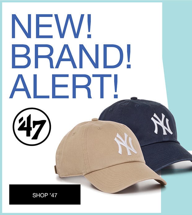 New! Brand! Alert! - Shop '47'