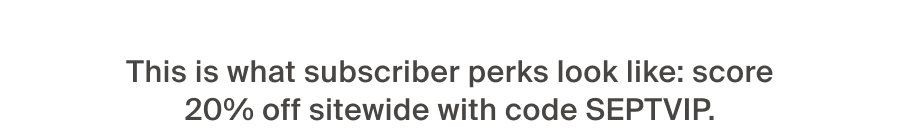 20% Off sitewide with code SEPTVIP