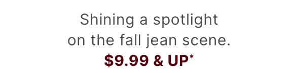 $9.99 & Up Jeans