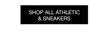 SHOP ALL ATHLETIC & SNEAKERS