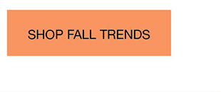 Shop Fall Trends