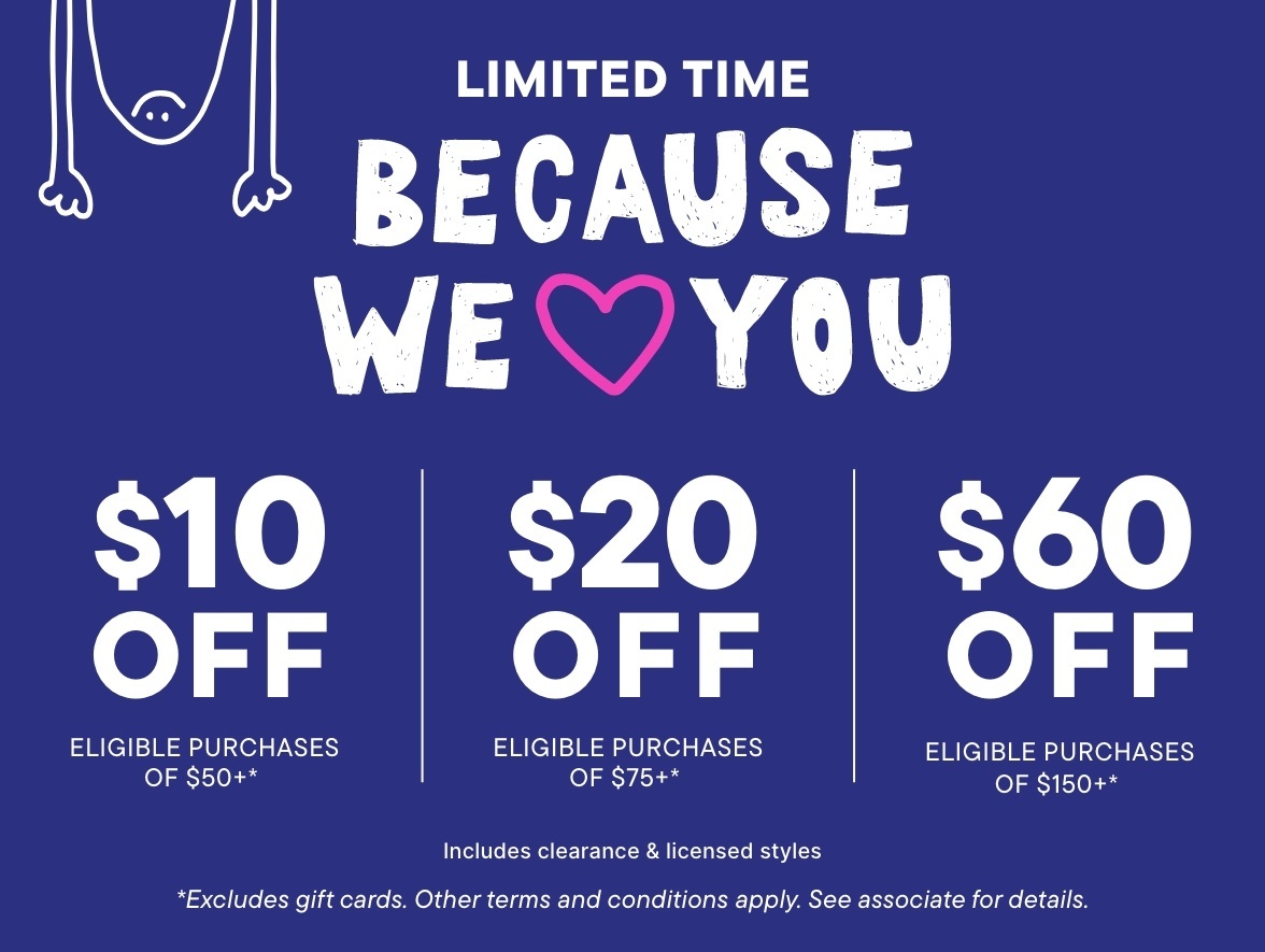 Buy more, save more $60 off $150+, $20 off $75+, $10 off $50+