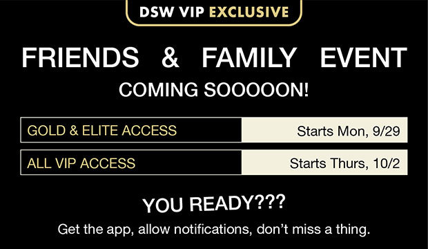 FRIENDS AND FAMILY EVENT COMING SOON