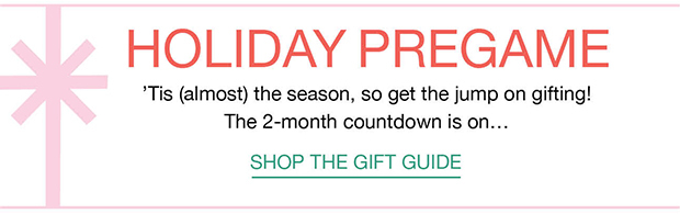 Holiday Pregame | Shop the Gift Guide