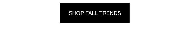 Shop Fall Trends