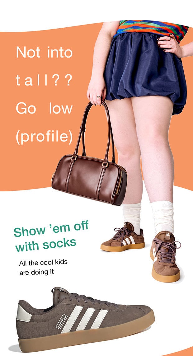 Not into tall?? Go low (profile) | Show 'em off with socks