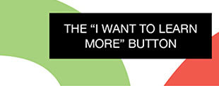 The 'I want to learn more' button