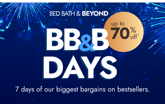 BB&B days - Up to 70% off
