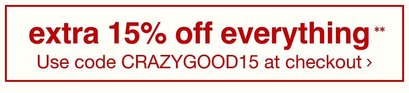 Shop more with CRAZYGOOD15