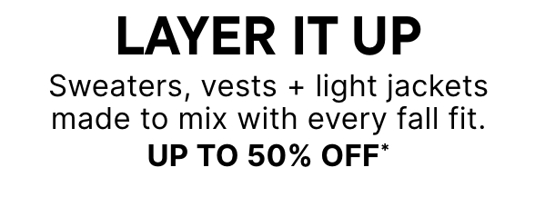 Up to 50% off Mix & Match Fall Styles