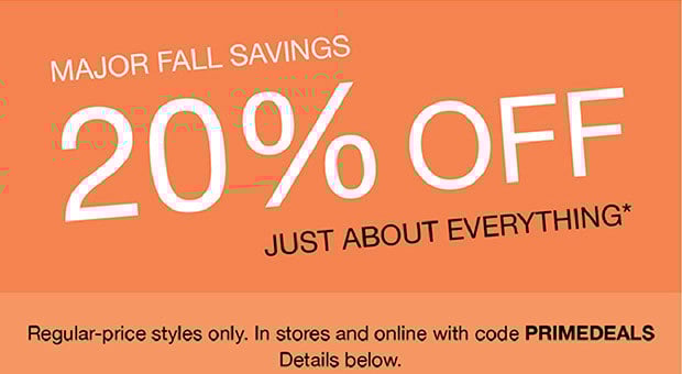 Major Fall Savings 20% Off just about everything*