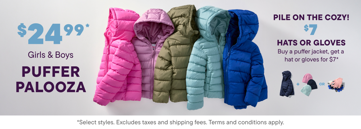 $24.99 Puffer Palooza, $7 Hat or Glove 