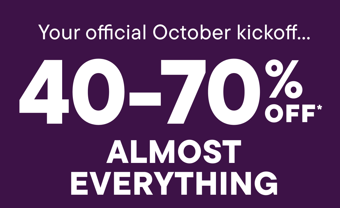 40-70% off Almost Everything 