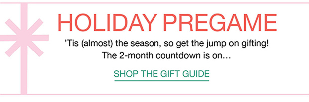 Holiday Pregame | Shop The Gift Guide