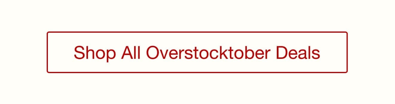 Shop the Overstocktober Sale