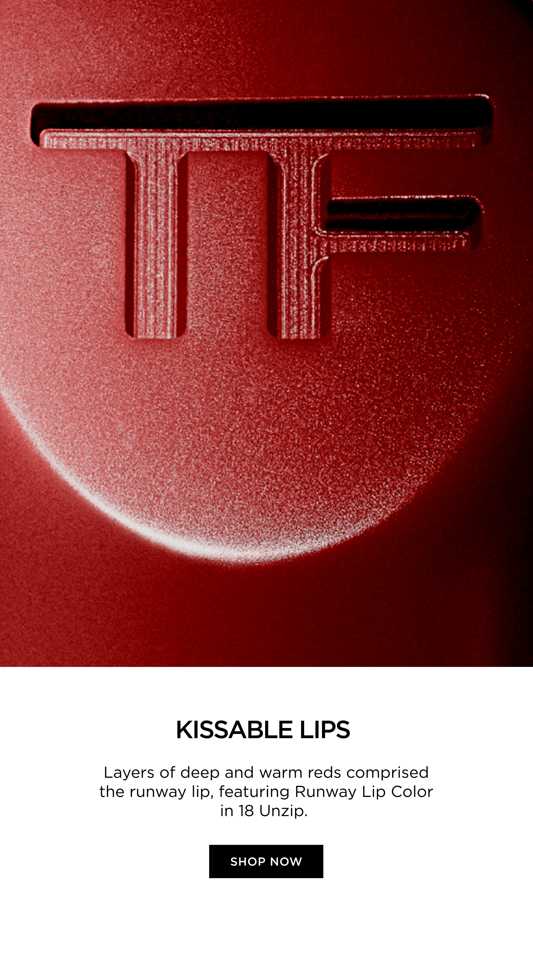 KISSABLE LIPS | Layers of deep and warm reds comprised the runway lip, featuring Runway Lip Color in 18 Unzip | Shop Now