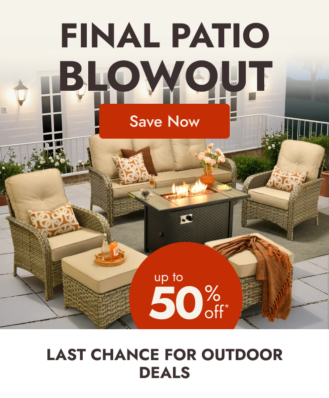 Final Patio Blowout: Up to 50% off
