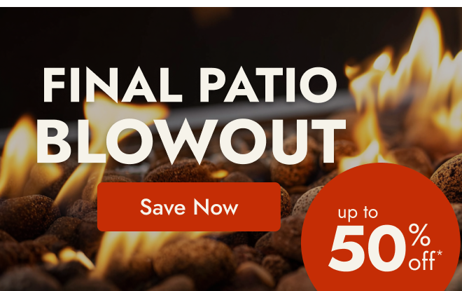Final Patio Blowout