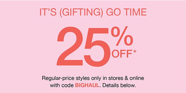IT'S (GIFTING) GO TIME 25% OFF*