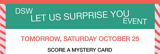 DSW LET US SURPRISE YOU EVENT | SCORE A MYSTERY CARD