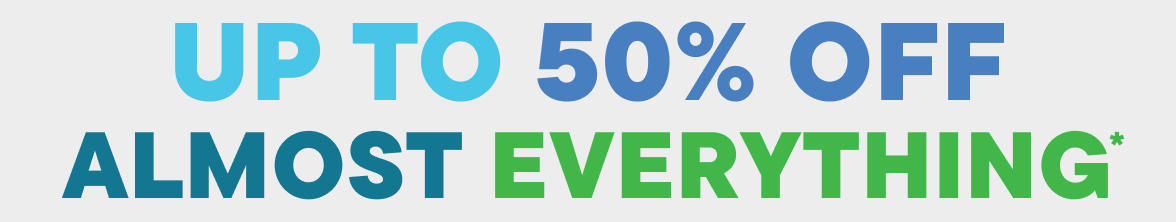 Up to 50% Off Almost Everything 