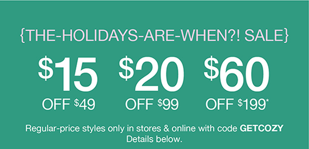 $15 Off $49 | $20 Off $99 | $60 Off $199*