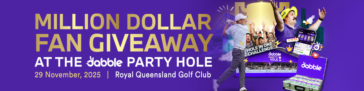 Million Dollar Fan Giveaway at the Dabble Party Hole. 27-30 November, 2025 | Royal Queensland Golf Club.