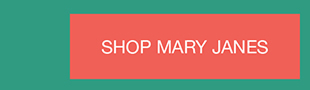 SHOP MARY JANES