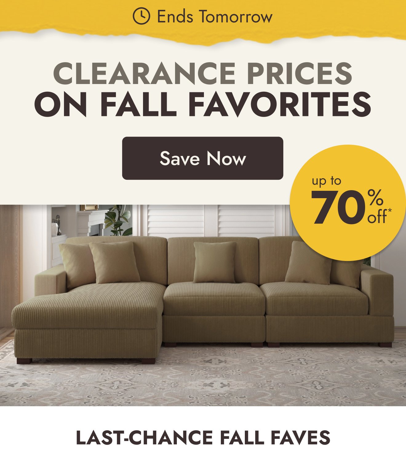 Up to 70% off Fall Clearance ends tomorrow