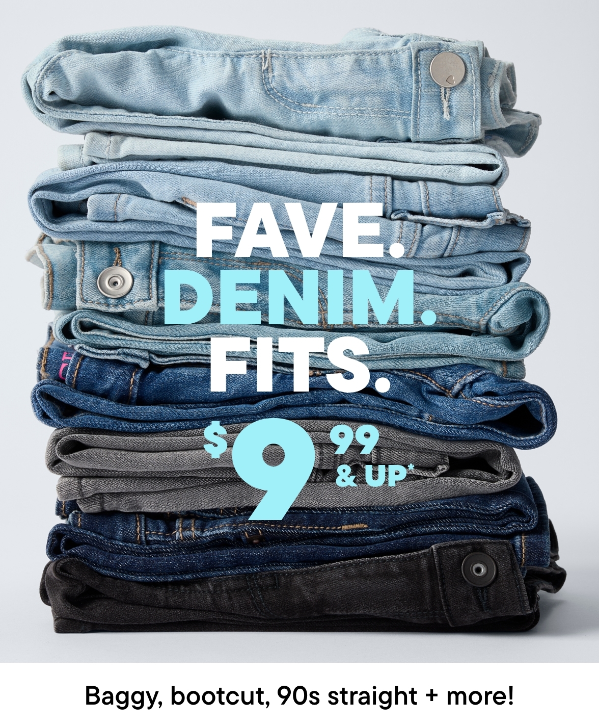 $9.99 & Up Jeans