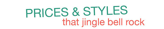 Prices & Styles that jingle bell rock
