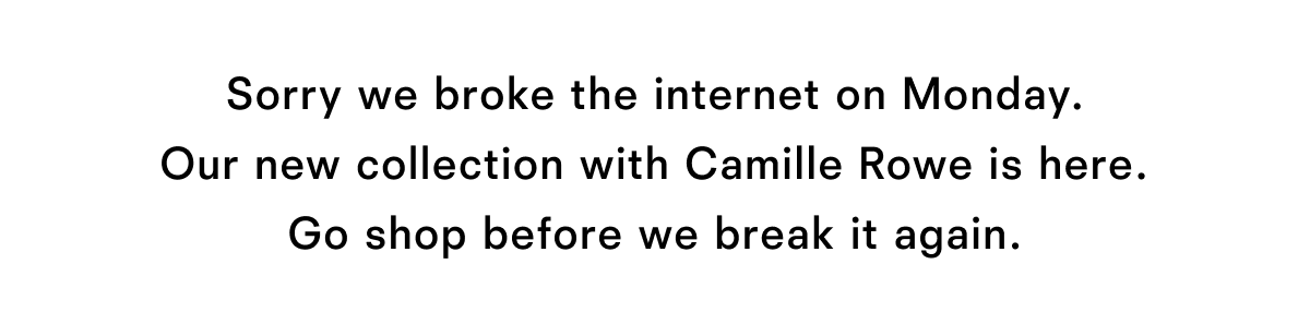 Sorry we broke the internet