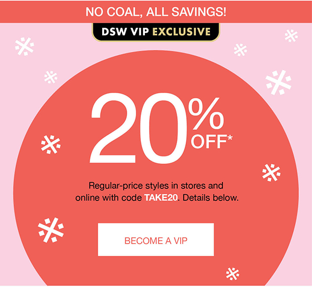 NO COAL, ALL SAVINGS! | 20% OFF* | BECOME A VIP