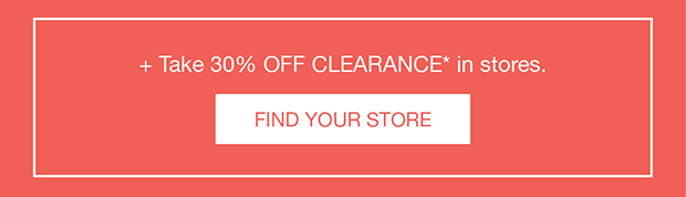 Shop at the Store... Save Even More! Find Your Store