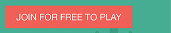 JOIN FOR FREE TO PLAY