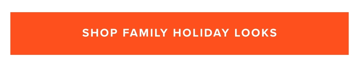 Up to 60% off Family Holiday Looks with code