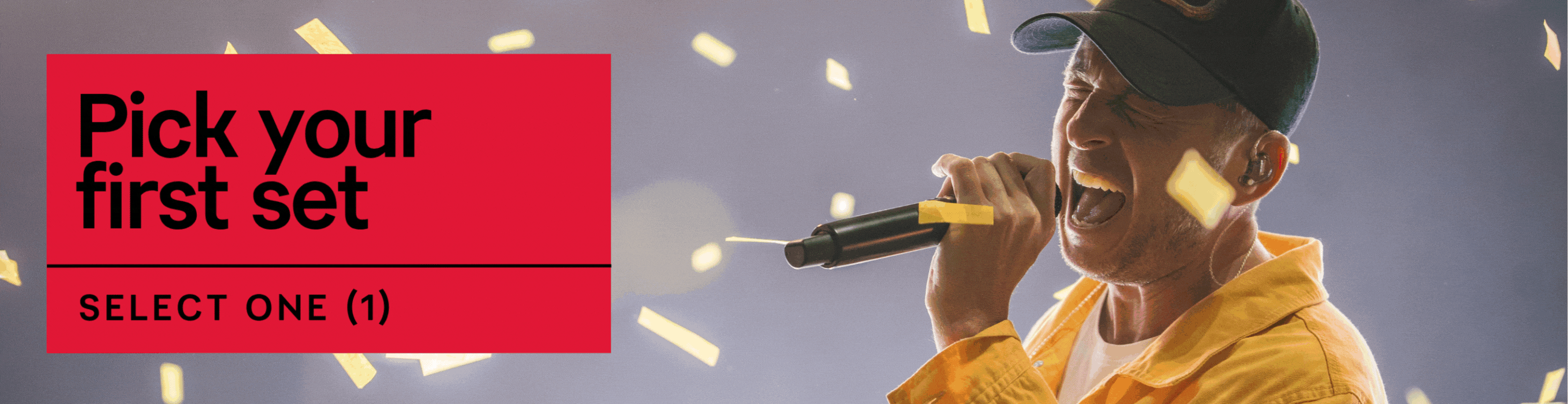 Pick your first set. Select (1)