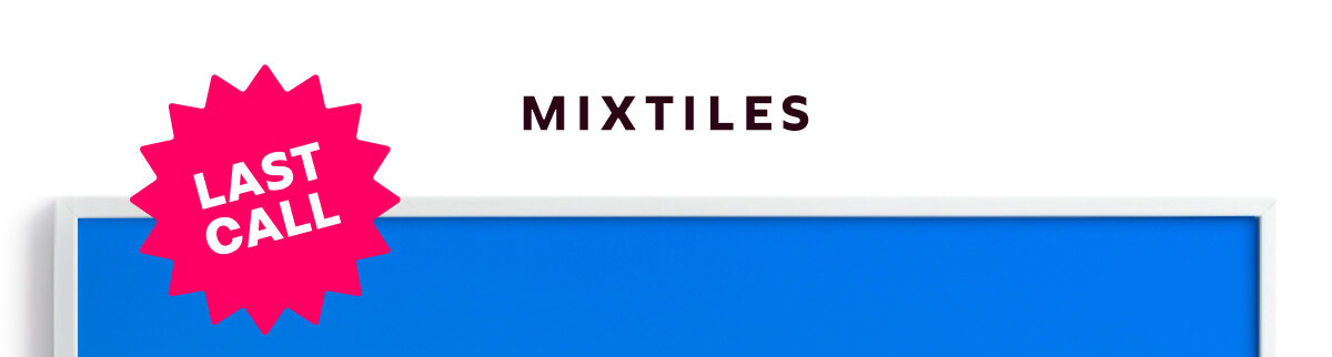 [Mixtiles] Make your favorite moments last with Mixtiles | ORDER NOW