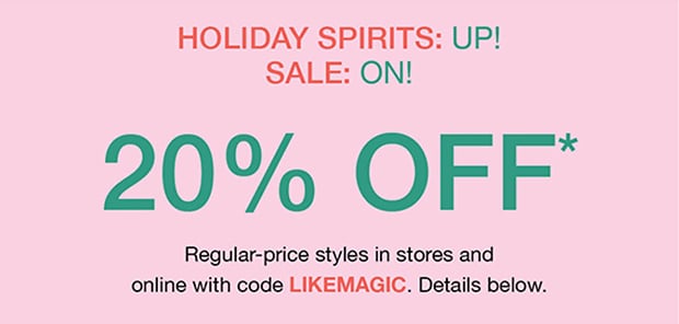 Holiday Spirits: Up! Sale: On! | 20% OFF*