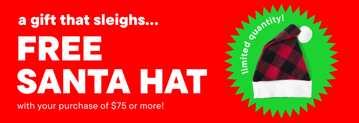Free Santa Hat with your purchase of $75 or more