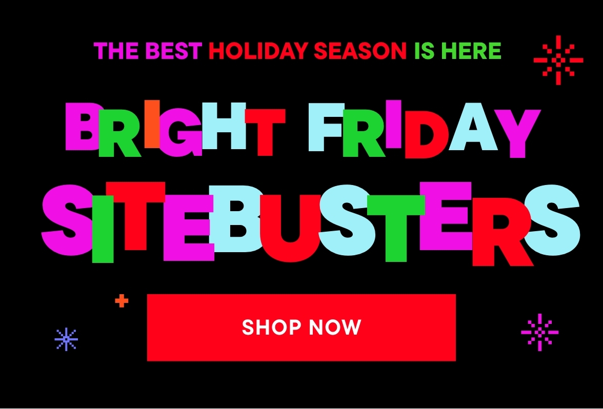Bright Friday Sitebusters