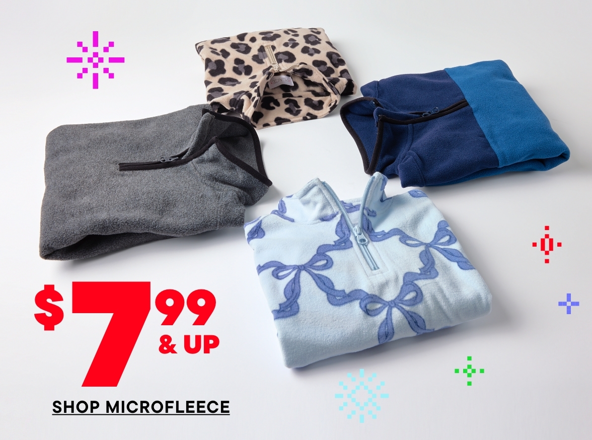 $7.99 & Up Microfleece