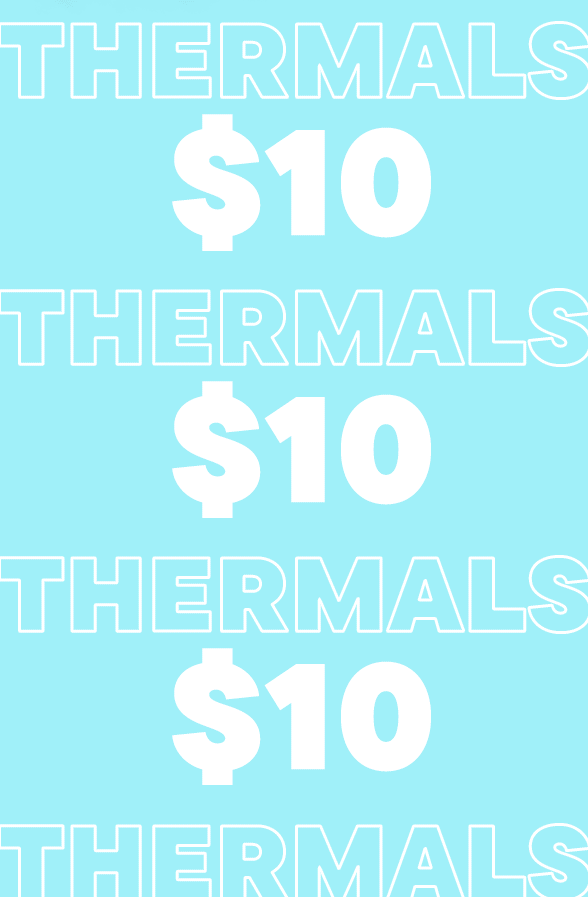 $10 Thermals & Henleys