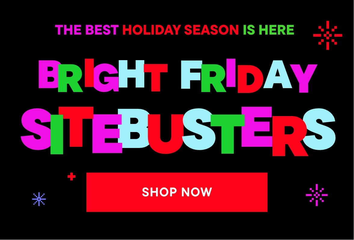 Bright Friday Sitebusters